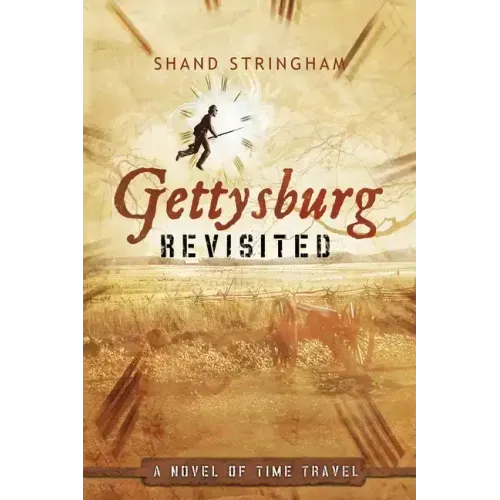 Gettysburg Revisited: A Novel of Time Travel
