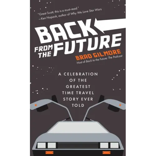 Back from the Future: A Celebration of the Greatest Time Travel Story Ever Told