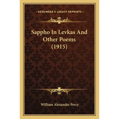 Sappho In Levkas And Other Poems (1915)