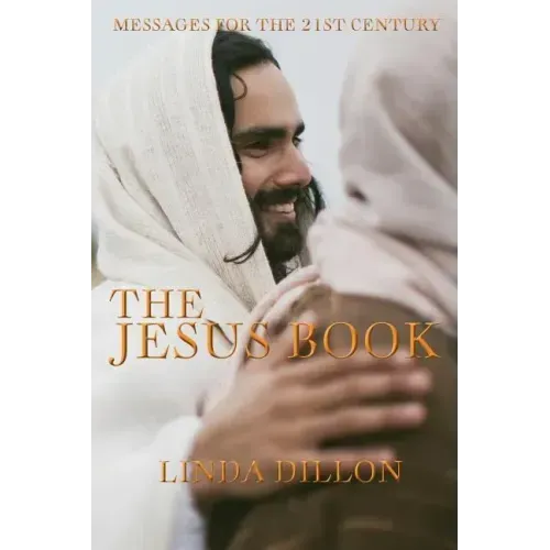 The Jesus Book: Messages for the 21st Century
