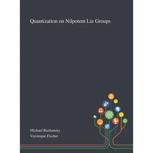 Quantization on Nilpotent Lie Groups