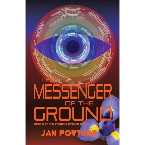 The Messenger of the Ground: Book Three of The Standing Ground Trilogy