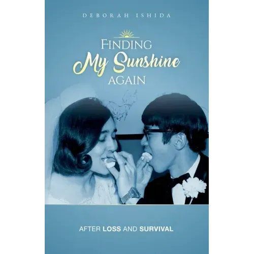 Finding My Sunshine Again: After Loss, and Survival