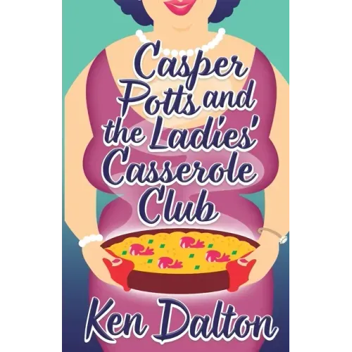 Casper Potts and the Ladies' Casserole Club