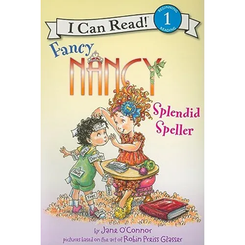 Fancy Nancy: Splendid Speller