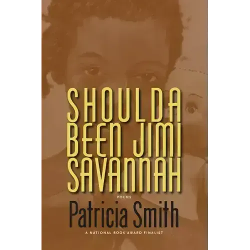 Shoulda Been Jimi Savannah: Poems