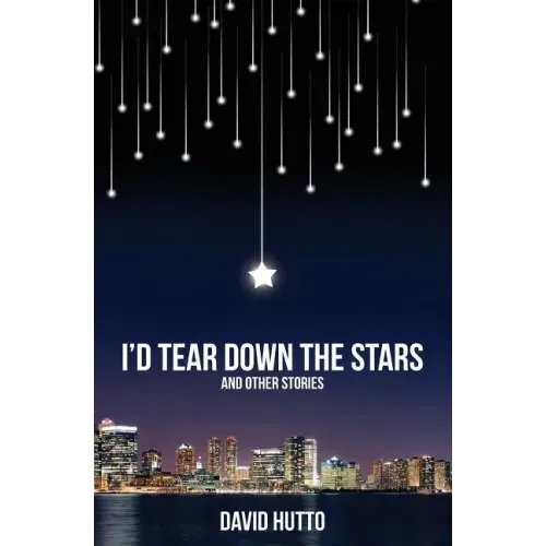 I'd Tear Down the Stars