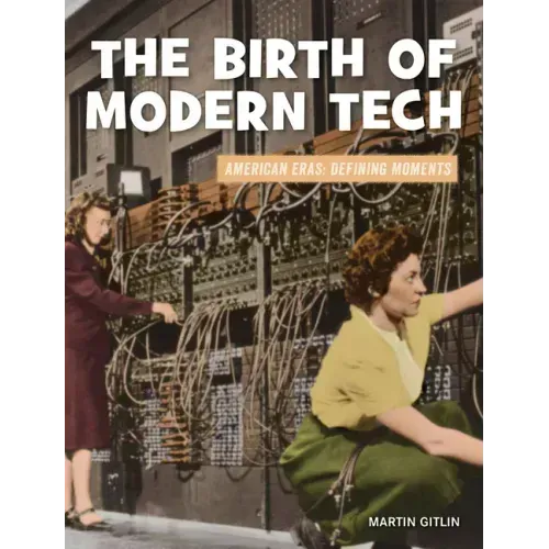 The Birth of Modern Tech