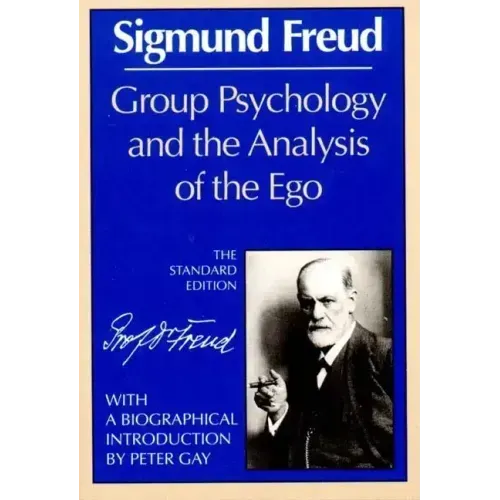 Group Psychology and the Analysis of the Ego