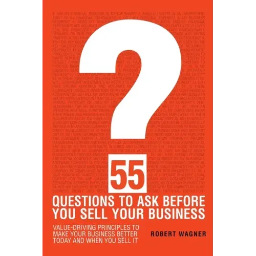 55 Questions to Ask Before You Sell Your Business
