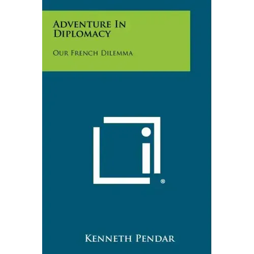 Adventure in Diplomacy: Our French Dilemma