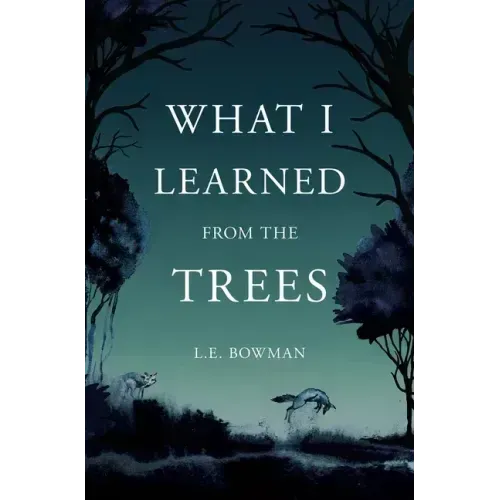 What I Learned from the Trees