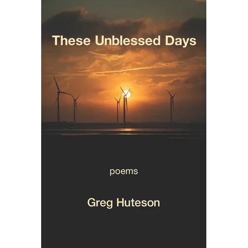 These Unblessed Days