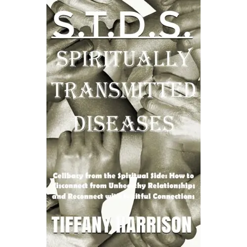 S.T.D.S.: Spiritually Transmitted Diseases