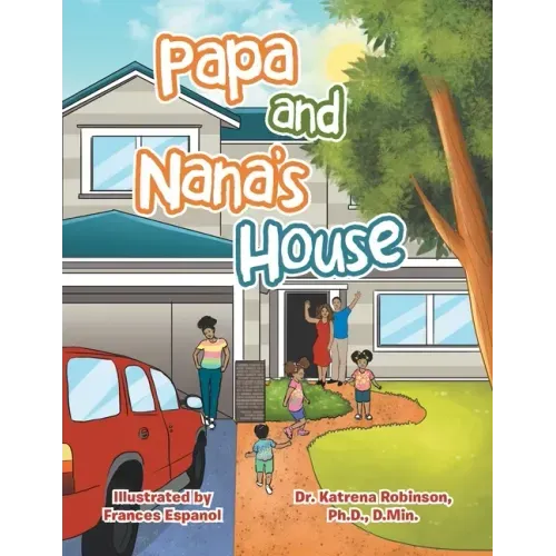 Papa and Nana's House