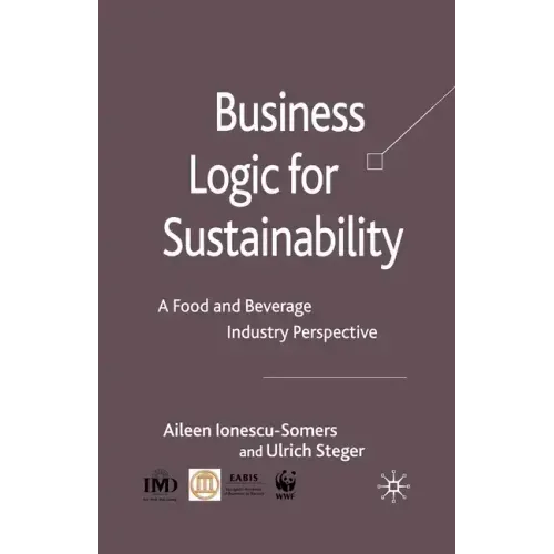Business Logic for Sustainability: A Food and Beverage Industry Perspective