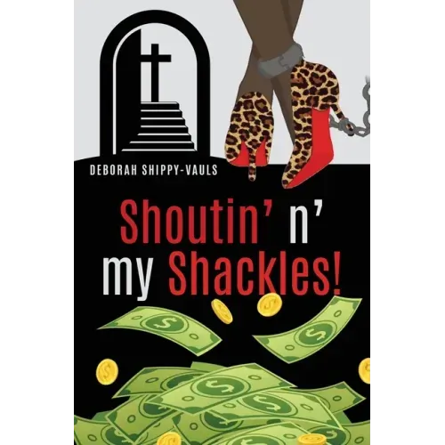 Shoutin' n' my Shackles!