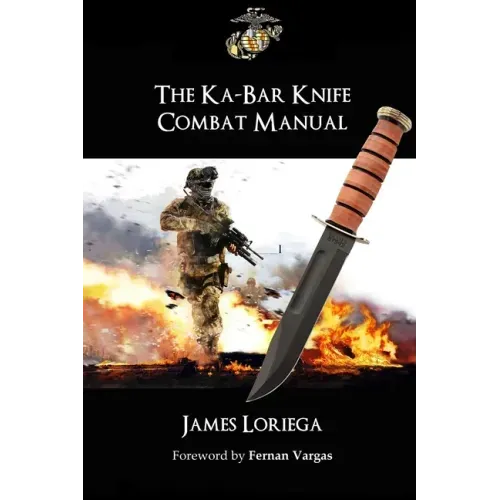 The Ka-Bar Knife Combat Manual