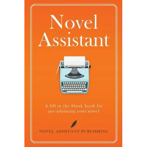 Novel Assistant: Pre-Plan Your Novel