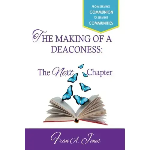 The Making of a Deaconess: The Next Chapter