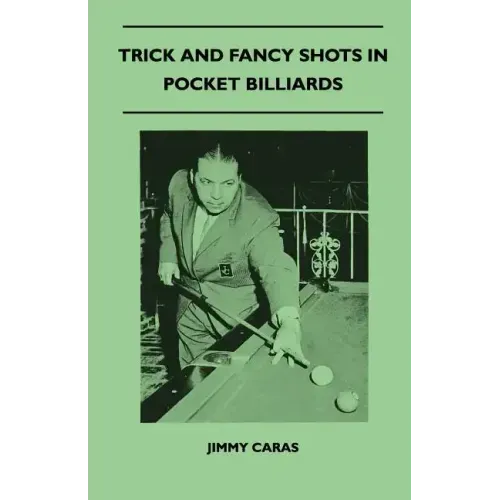 Trick And Fancy Shots In Pocket Billiards
