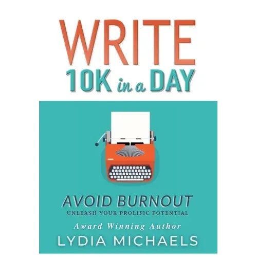 Write 10K in a Day: Avoid Burnout