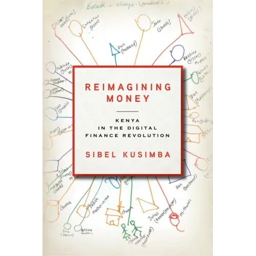 Reimagining Money: Kenya in the Digital Finance Revolution