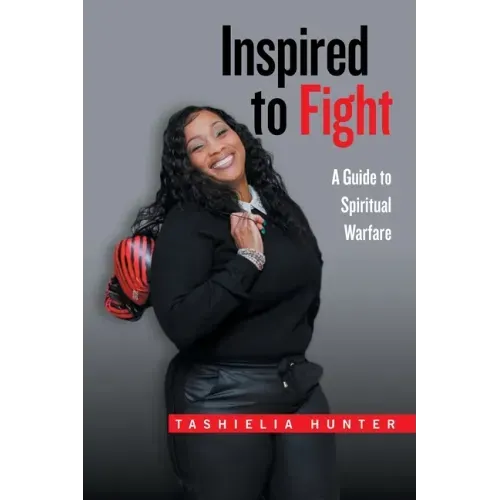 Inspired to Fight: A Guide to Spiritual Warfare