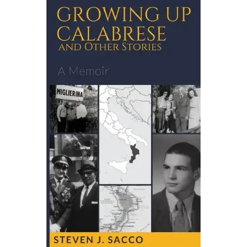Growing Up Calabrese and Other Stories: A Memoir