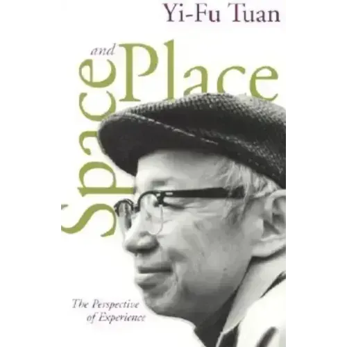Space and Place: The Perspective of Experience