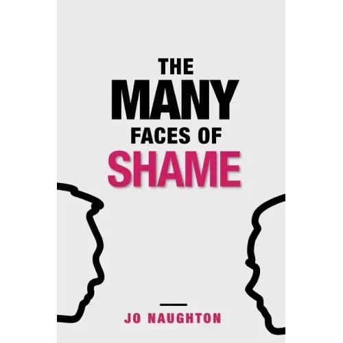 The Many Faces of Shame