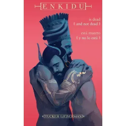 Enkidu Is Dead and Not Dead / Enkidu está muerto y no lo está