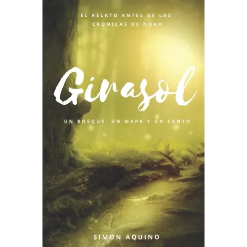 Girasol: Un Bosque, un mapa y un canto