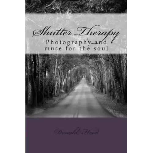 Shutter Therapy: Photography and muse for the soul