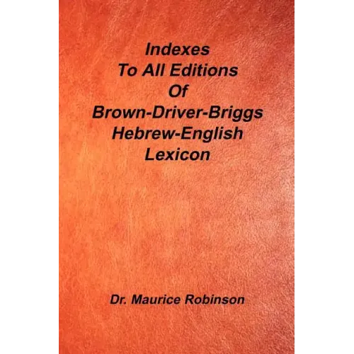 Indexes to All Editions of Bdb Hebrew English Lexicon