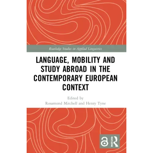 Language, Mobility and Study Abroad in the Contemporary European Context