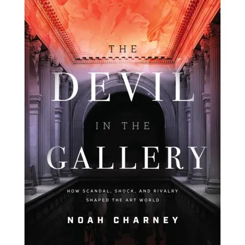 The Devil in the Gallery: How Scandal, Shock, and Rivalry Shaped the Art World