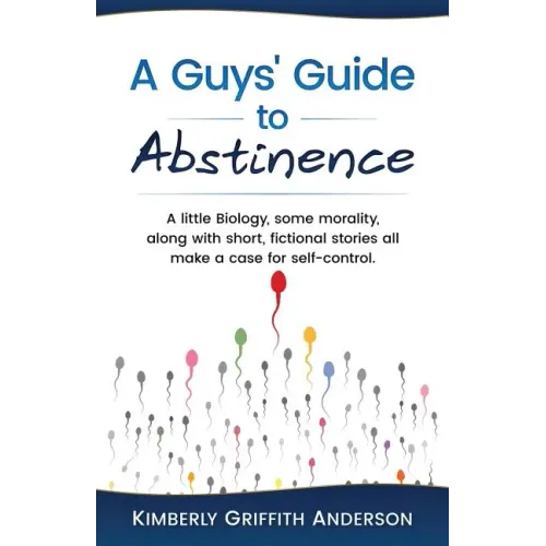 A Guys' Guide to Abstinence