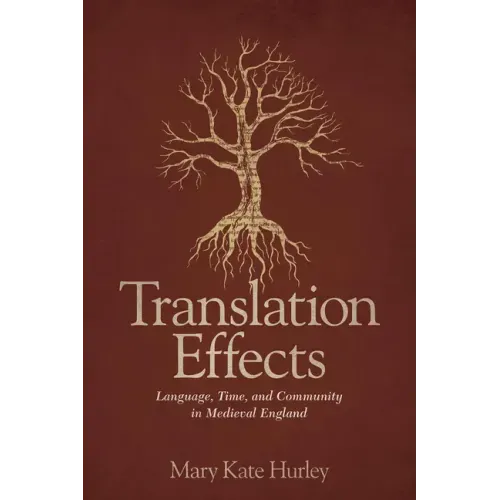 Translation Effects: Language, Time, and Community in Medieval England