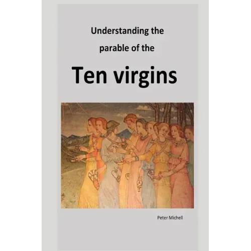 Understanding the parable of the ten virgins
