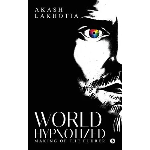 World Hypnotized: Making of the Fuhrer