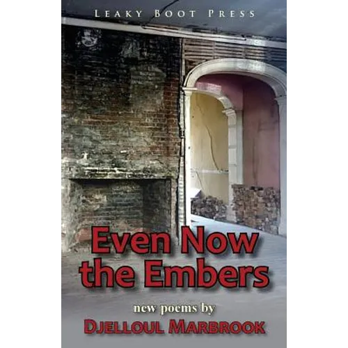 Even Now the Embers