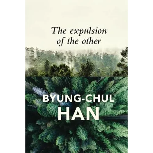 Expulsion of the Other: Society, Perception and Communication Today