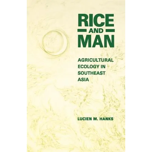 Rice and Man: Agricultural Ecology in Southeast Asia