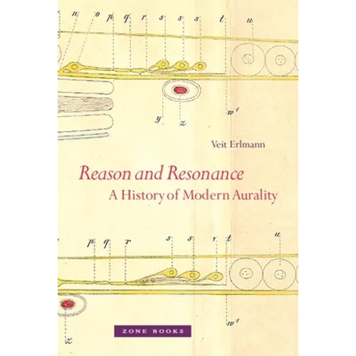Reason and Resonance: A History of Modern Aurality