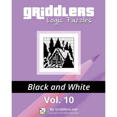 Griddlers Logic Puzzles: Black and White