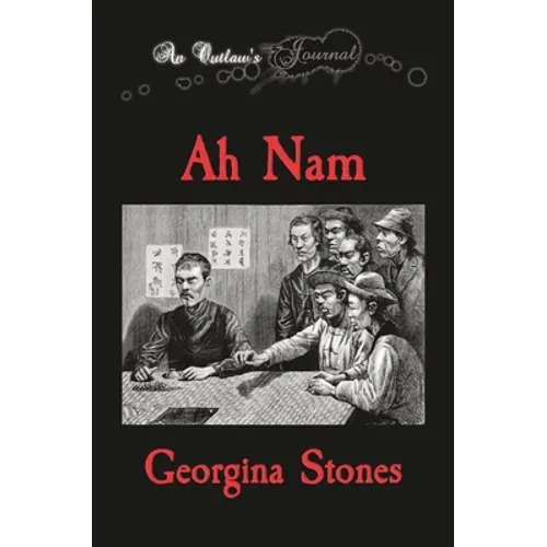 An Outlaw's Journal: Ah Nam
