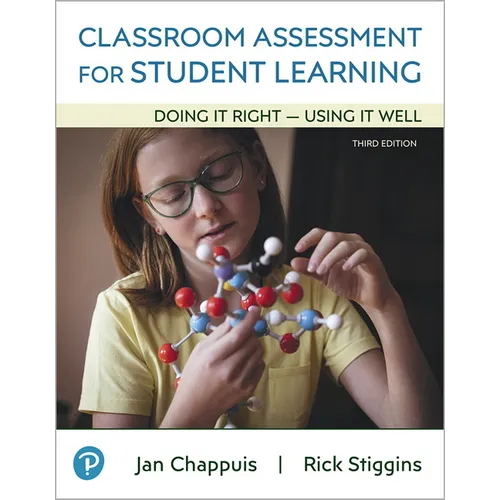 Classroom Assessment for Student Learning: Doing It Right - Using It Well