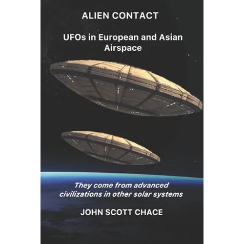 Alien Contact: UFOs in European and Asian AirSpace
