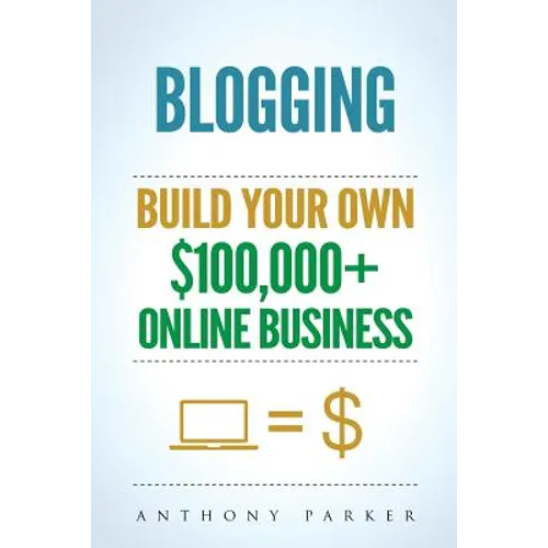 Blogging: How To Make Money Online And Build Your Own $100,000+ Online Business Blogging, Make Money Blogging, Blogging Business